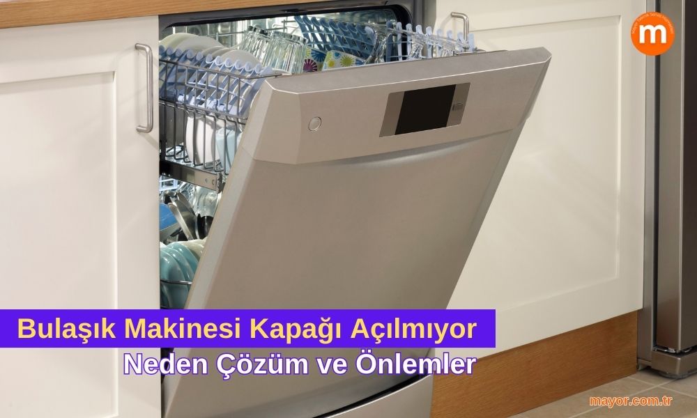 Arçelik Bulaşık Makinesi Kapağı Açılmıyor